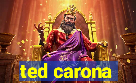 ted carona
